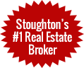 Stoughton’s #1 Real Estate Broker